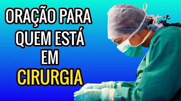 O que falar pra uma pessoa que vai operar?