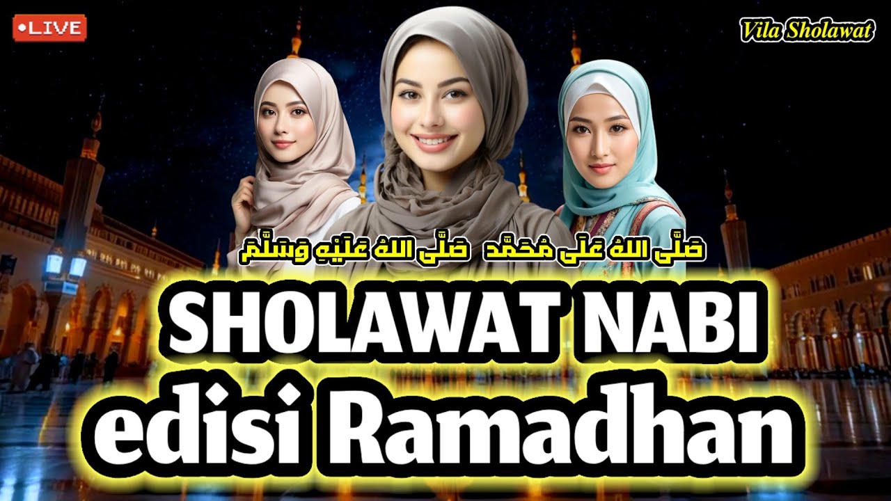 🔴LIVE Sholawat Nabi di Bulan Ramadhan Penenang Hati dan Pikiran untuk Temani Ibadah di Bulan Suci