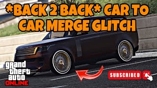 *BACK 2 BACK* CAR TO CAR MERGE GLITCH | GTA 5 ONLINE | F1S/BENNYS (AFTER PATCH) PLAYSTATION/XBOX