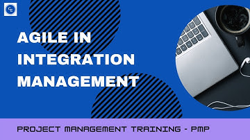 Agile in Project Integration Management Knowledge Area