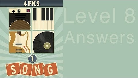 4 Pics 1 Song Answers Level 8