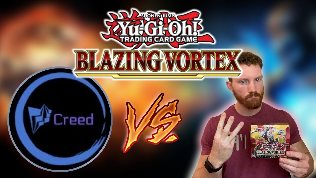 FINAL ROUND!👊 Pack Battle vs Creed. Yugioh! Blazing Vortex Opening!