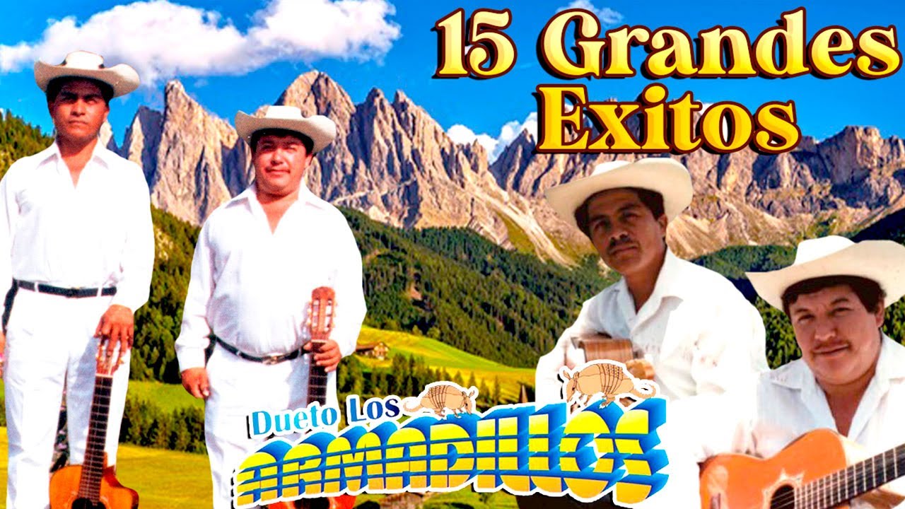 DUETO LOS ARMADILLOS 15 Grandes Exitos Corridos Viejitos