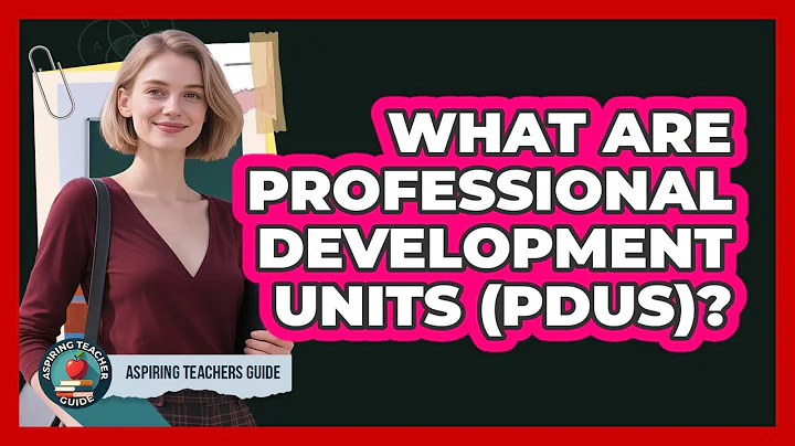 What Are Professional Development Units (PDUs)? - Aspiring Teacher Guide