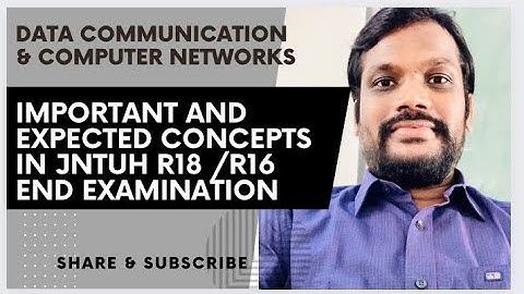 DATA COMMUNICATION & COMPUTER NETWORKS (DCCN) IMPORTANT CONCEPTS AND QUESTIONS JNTUH R18/R16