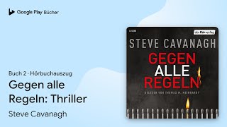 „Gegen alle Regeln: Thriller, Buch 2“ von Steve Cavanagh · Hörbuchauszug screenshot 3
