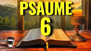Prière du Matin - Puissant Psaume 6 Pour Vaincre Le Mal, Rompre Les Pièges Et Conquérir La Victoire