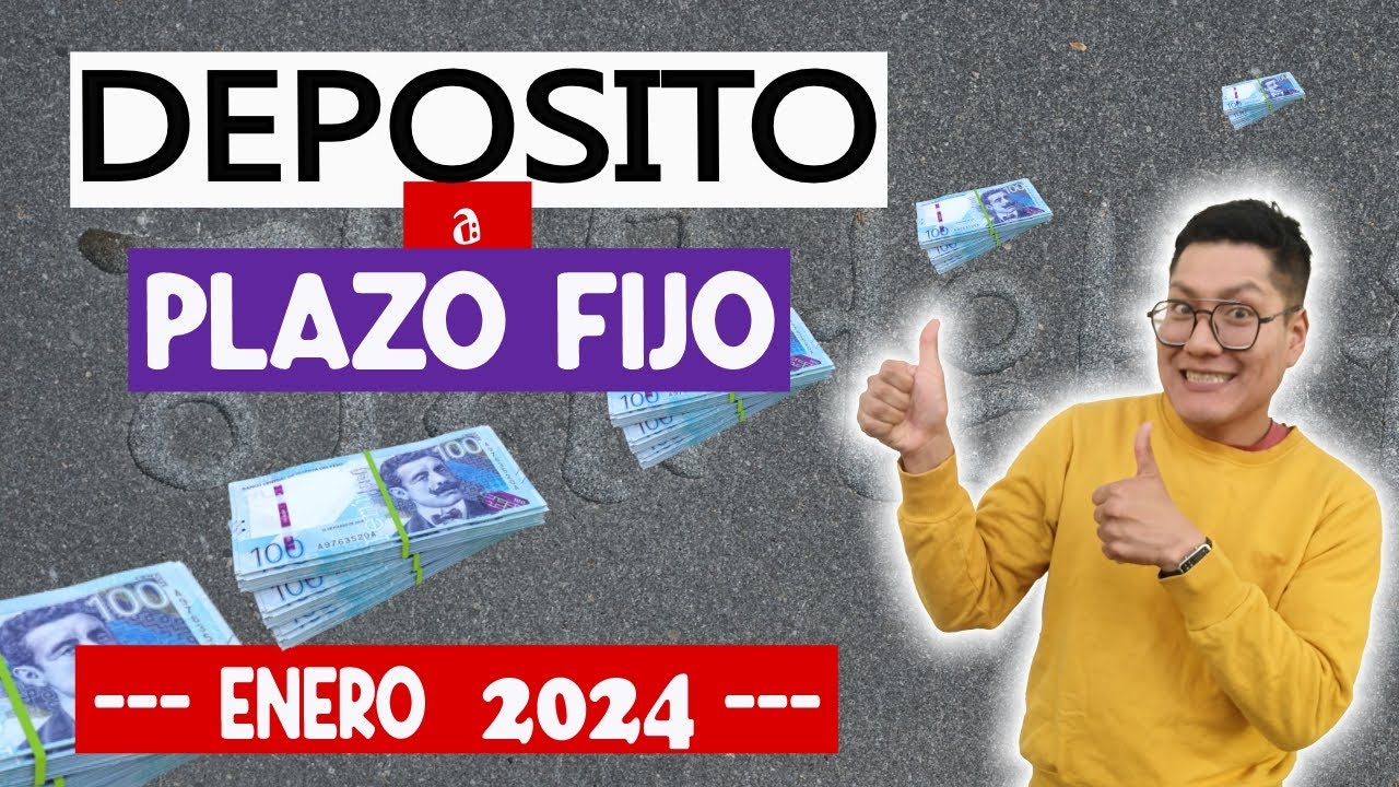 💰💰💰 Mejor DEPOSITO a PLAZO FIJO ENERO 2024 PERU - YouTube