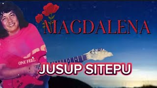 JUSUP SITEPU - MAHDALENA II (Lagu karo)