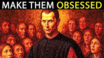 How to Make Anyone Obsessed With You | Machiavelli’s Dark Psychology of Control