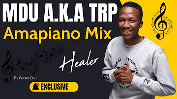 Amapiano Mix 2024 | MDU A.K.A TRP | Healer | by Babza Da J | #mduakatrp #mdu