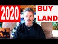 2020 Why You Should Buy Land