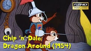 CHIP 'N' DALE - DRAGON AROUND (1954) FULL HD