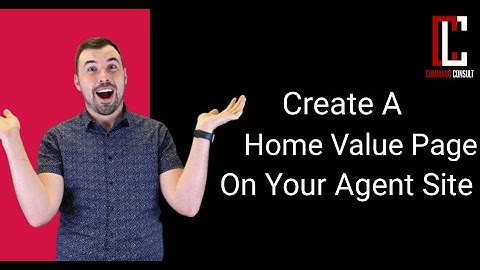 Create and Add a Home Value Page on Your KW Agent Website