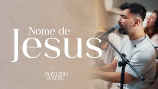 Momento Solene - O Nome de Jesus (Clipe Oficial)