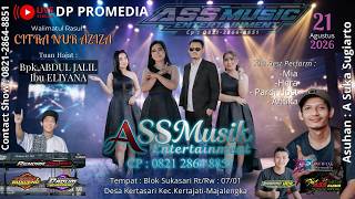 Live💖ASS MUSIK ENTERTAIINMENT💖Bpk.ABDUL JALIL-Ibu ELIYANA💖Ds.KERTASARI-KERTAJATI-MJL (21/08/2026)
