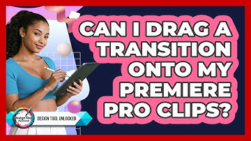 Can I Drag A Transition Onto My Premiere Pro Clips?