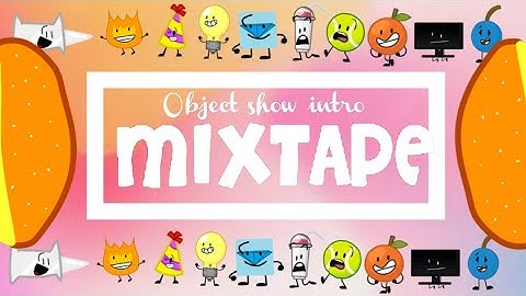 Object Shows Intros Mixtape