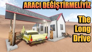 Başimiza Gelmeyen Kalmadi Bu Araci Deği̇şti̇rmek Lazim The Long Drive