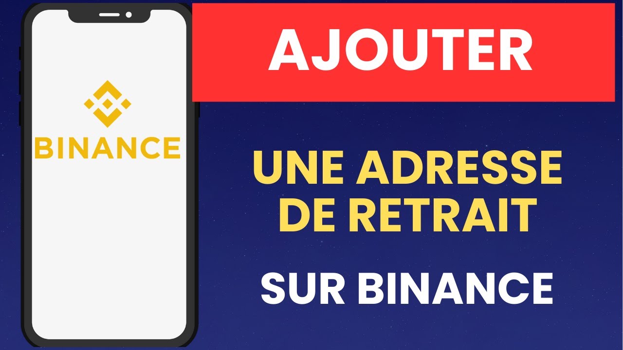 Comment ajouter une adresse de retrait sur Binance - 2026
