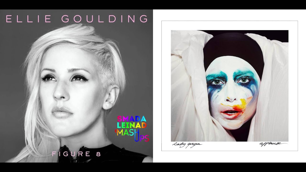 Ellie Goulding vs. Lady GaGa - 8 Figures of Applause