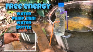 Free energy, Water pump, mini water bottle | DIY | Water