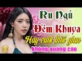 Bolero Chọn Lọc Cực Êm Tai - LK Nhạc Vàng Xưa Trữ Tình KHÔNG QUẢNG CÁO Gái Xinh Hay Vượt Thời Gian