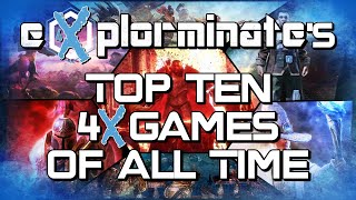 eXplorminate's Top Ten 4X Games of All Time List