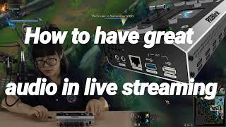 How to have great audio in live streaming