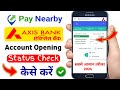 paynearby axis bank account opening status check kaise karen ! paynearby axis bank account opening