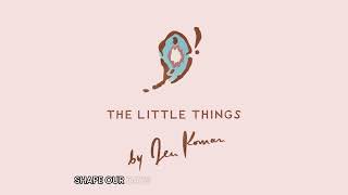 The Little Things: A Podcast