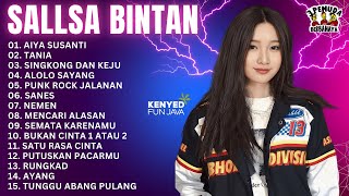 SALLSA BINTAN - AIYA SUSANTI, TANIA - ENAK DIDENGARKAN SAAT BERAKTIFITAS