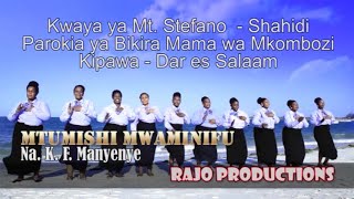 MTUMISHI MWAMINIFU - K. MANYENYE || KWAYA YA MT. STEFANO SHAHIDI - KIPAWA ( VIDEO)