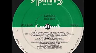 Fatback - Gotta Get My Hands On Some (Money) 1980 Fatback - Gotta Get My Hands On Some (Money) 1980