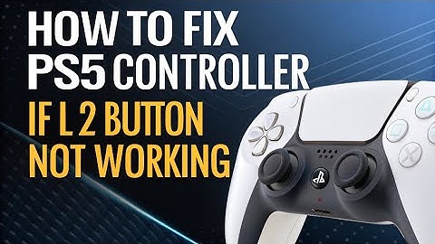 How to fix PS5 Controller if L2 Button Not Working