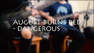 August Burns Red - Dangerous | Full Dual Guitar Runthrough