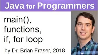 main(), functions, if, loop: Java for Programmers