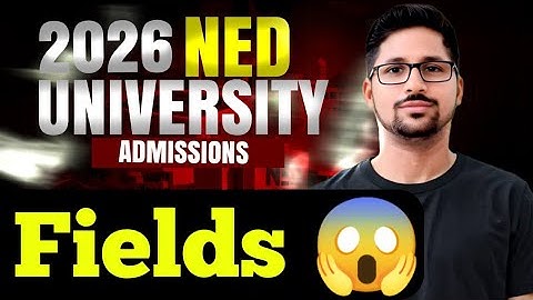Fields in NED university | Engineering fields in NED university | Computer science field in NED