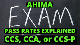 AHIMA MEDICAL CODING EXAM PASS RATES EXPLAINED | CCA | CCS-P | CCS