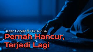 Dadan Conello ft Nur Annisa - Pernah Hancur, Terjadi Lagi
