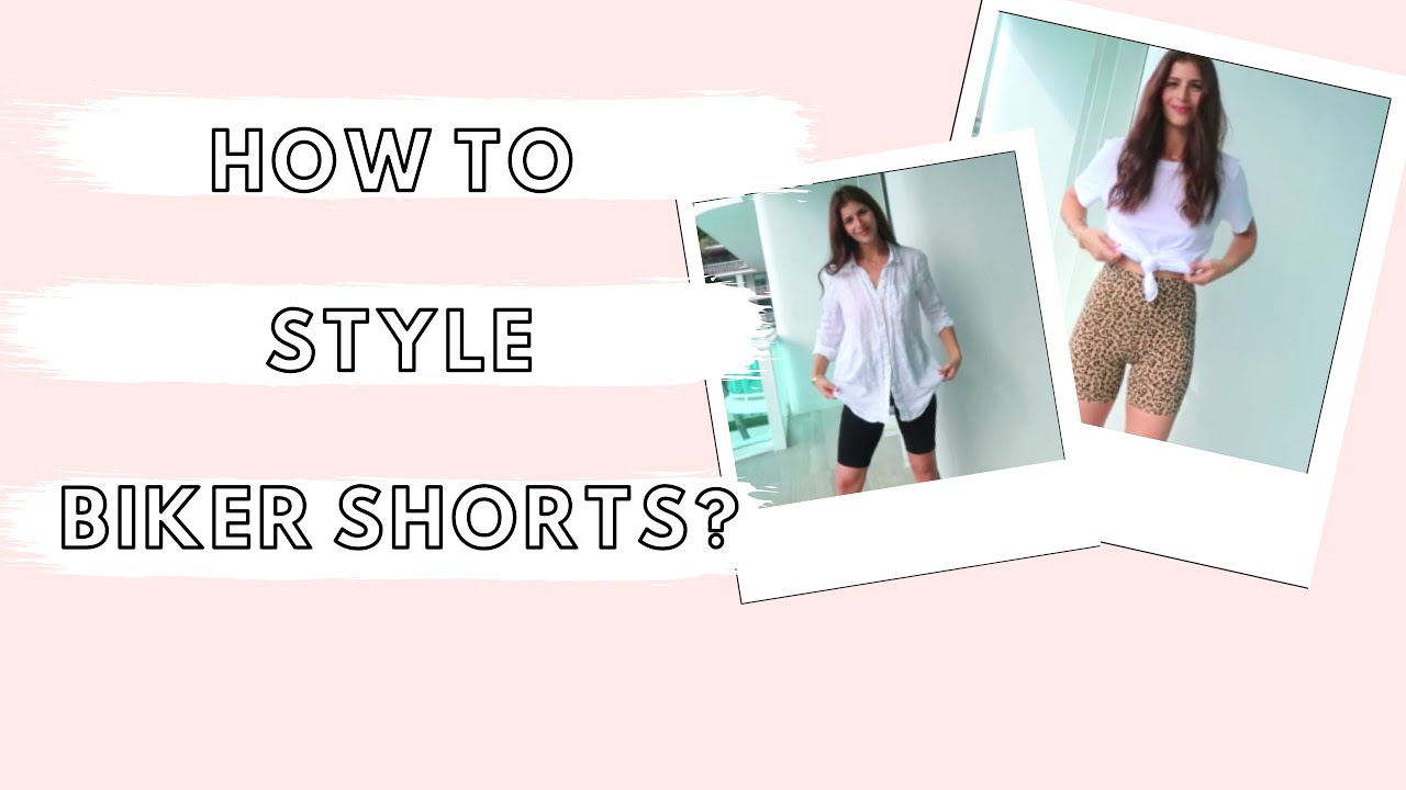 HOW TO STYLE BIKER SHORTS | 6 OUTFIT IDEAS