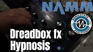 Namm 2019 Dreadbox Fx - Nick Presents Hypnosis