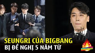 Seungri của Bigbang bị đề nghị 5 năm tù | Hot News Showbiz