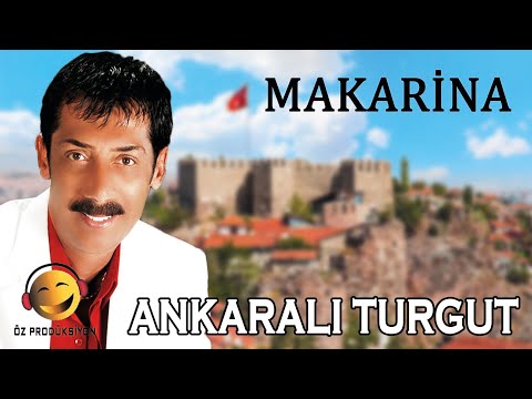 Makarina - Ankaralı Turgut