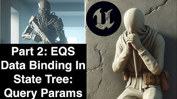 Part 2: EQS Data Binding in State Tree Task - UE5 Tutorial