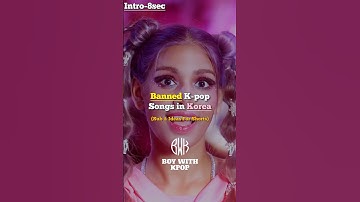 Banned K-pop songs in Korea #kpop #kpopshorts #trending #fyp #viral