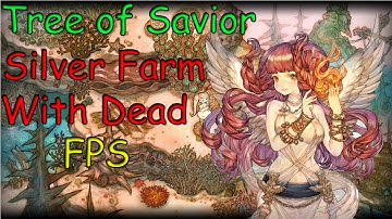 ToS Silver Farm with Dead FPS !
