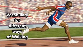 Vocabulary of Walking - Different walking related words - Ways of Walking