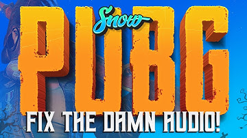 How To Fix PUBG Audio Sounds the BEST SETTINGS - ORIGINAL PLAYERUNKNOWN