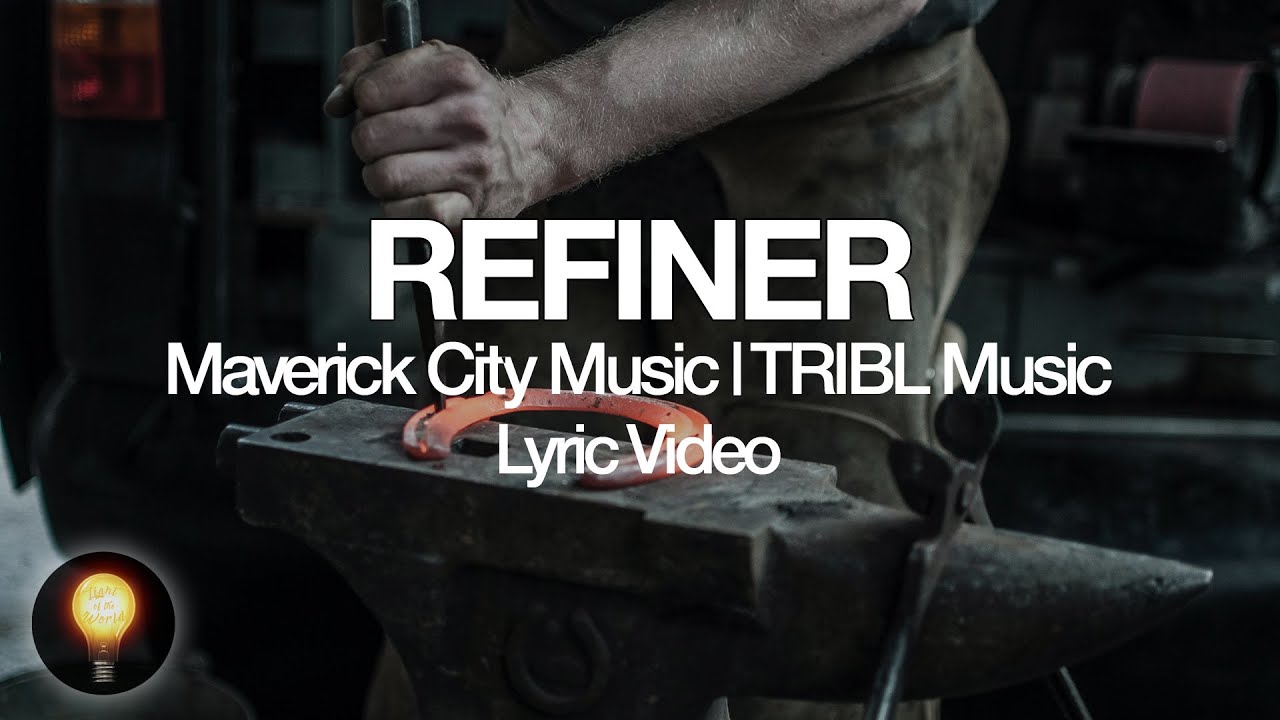 Download Refiner - Maverick City Music | TRIBL Music feat. Chandler Moore and Steffany Gretzinger (Lyrics)